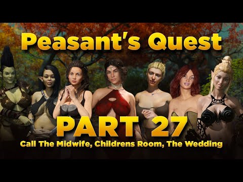 Peasant's Quest Part 27 - Call The Midwife, Childrens Room, The Wedding, Retrieve The Idol