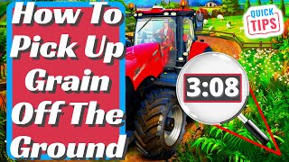 Farming Simulator 22 - How To Pick Up Grain Off The Ground