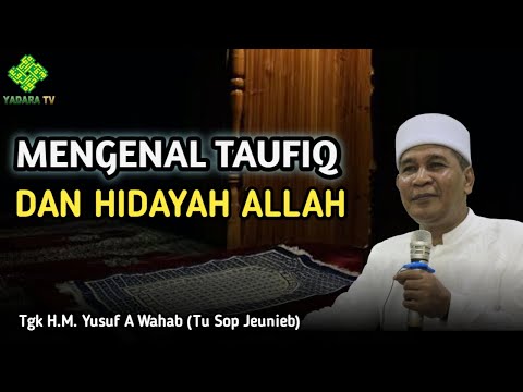 MENGENAL TAUFIQ DAN HIDAYAH ALLAH  -  TU SOP JEUNIEB