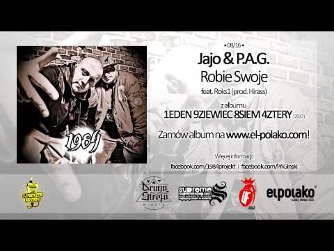 08. Jajo & P.A.G - Robię Swoje! feat. Roks1 (prod. Hirass)