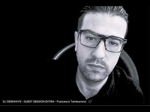 DJ SIDEWAYS - GUEST SESSION EXTRA - Francesco Tamburrano