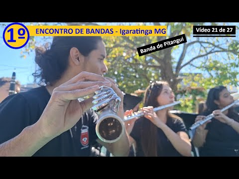 21/27 - 1º ENCONTRO DE BANDAS DE IGARATINGA MG - Banda José Viriato Bahia de Pitangui