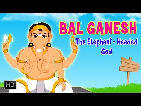 Bal Ganesh - The Elephant Headed God - Birth & Childhood Days