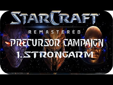StarCraft: Remastered Precursor Campaign Mission 1 Strongarm [Loomings]