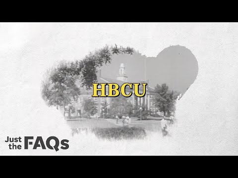 Here's why historically Black colleges and universities are so important Just the FAQs