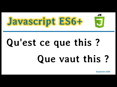 JavaScript ES6 : Qu'est-ce que this ? Que vaut this ?