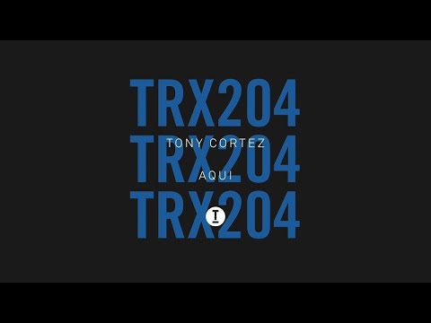 Tony Cortez - Aqui (Extended Mix)