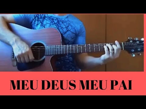Meu Deus Meu Pai - Diante do Trono