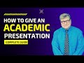How to Give an Academic Presentation