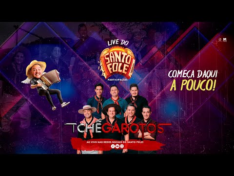 TCHÊ GAROTOS NO SANTO FOLE