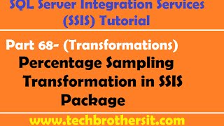 SSIS Tutorial Part 68- Percentage Sampling Transformation in SSIS Package