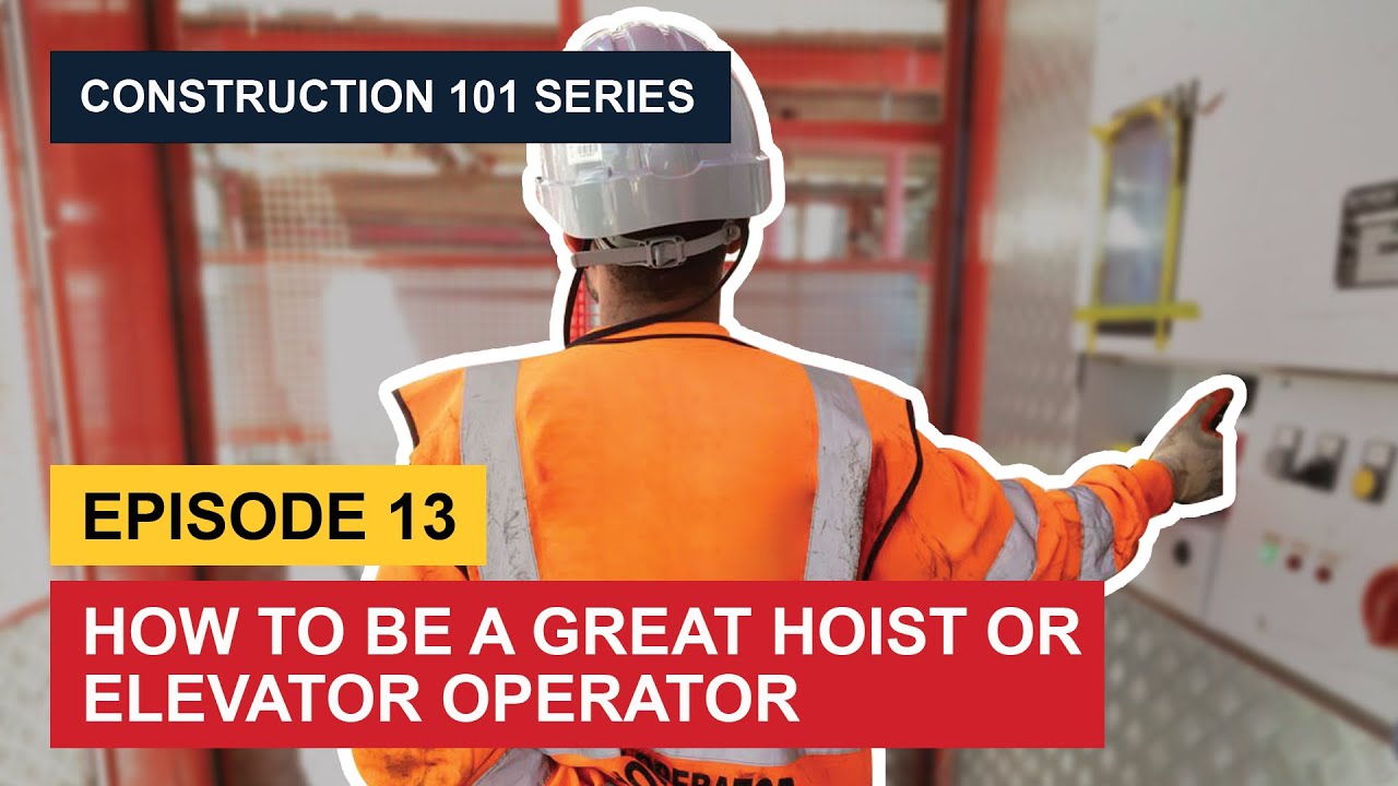 How to be a great Hoist or Elevator Operator - True North Labour