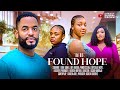 THE FOUND HOPE 2025 Latest Nollywood Movie Chike Daniel Gift Anizoba Princess Orji Crystal O