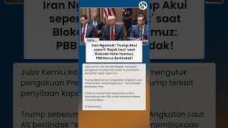 Iran Ngamuk! Trump Akui seperti 'Bajak Laut' saat Blokade Hormuz: PBB Harus Bertindak!