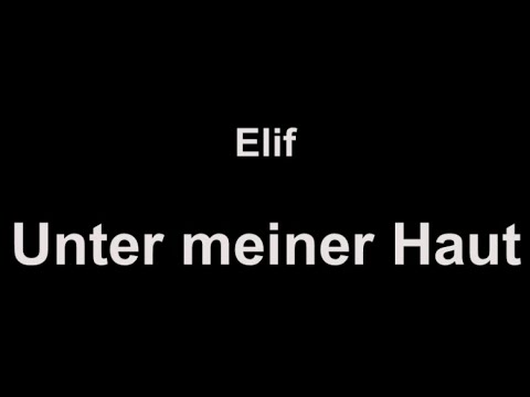 Elif - Unter meiner Haut (lyrics)