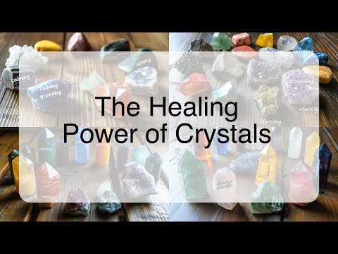 The Healing Power of Crystals