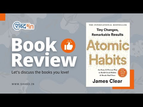 Tiny Changes, Remarkable Results | Atomic Habits by James Clear Book Review