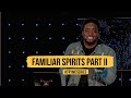 Familiar Spirits Part II Try Me Part 22 Jerry Flowers