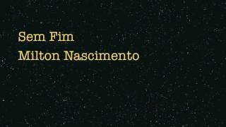 Sem Fim - Milton Nascimento