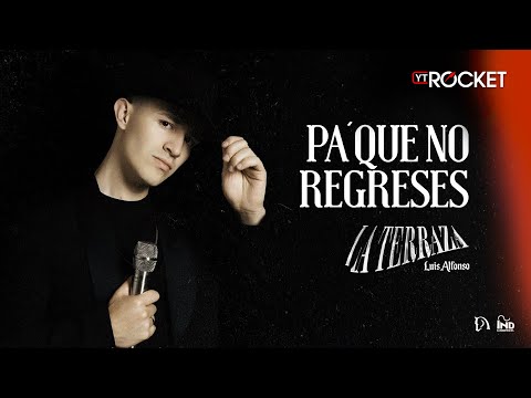 Pa' Que No Regreses (En Vivo) - Luis Alfonso | Video Letra
