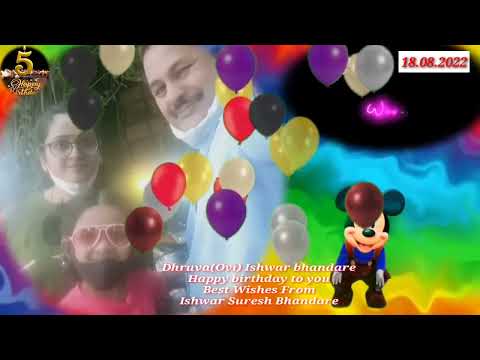 Dhruva(Ovi) Ishwar bhandare Happy birthday to you Best wishes From Ishwar Suresh Bhandare 8888741201