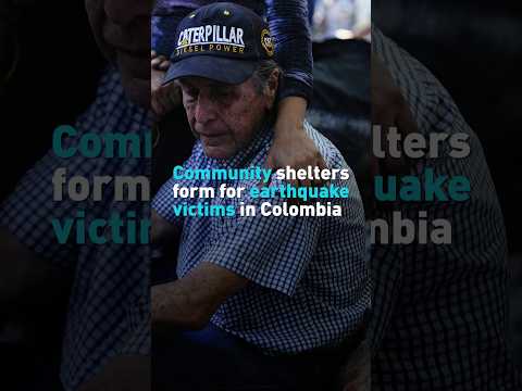 Community shelters form for earthquake victims in Colombia