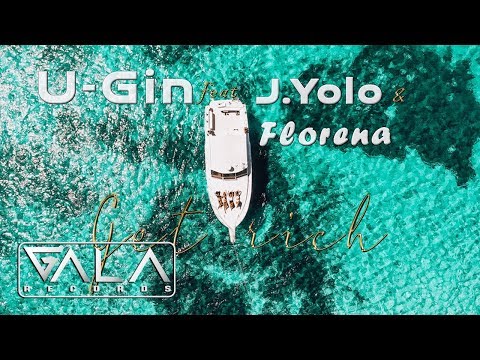 U-Gin feat. J. Yolo & Florena - Get Rich | Audio