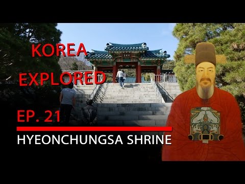 Korea Explored - Ep. 21 Hyeonchungsa Shrine