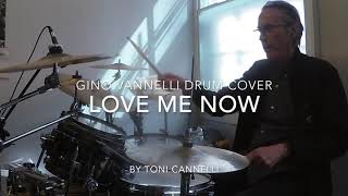 Gino Vannelli, love me now,drum cover by Toni Cannelli
