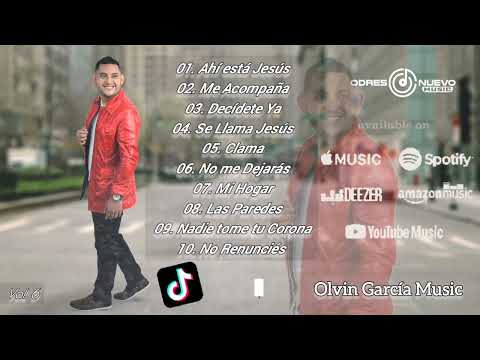 Olvin García | Ahí está Jesús | Disco Completo Nuevo Vol. 6