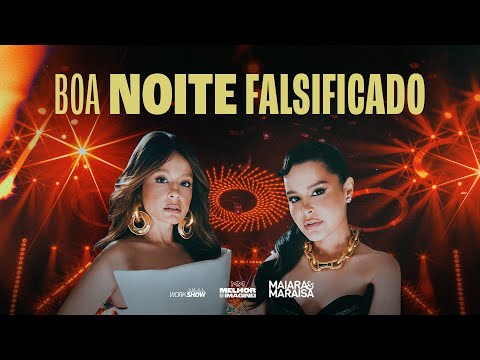 Boa Noite Falsificado - Maiara e Maraisa