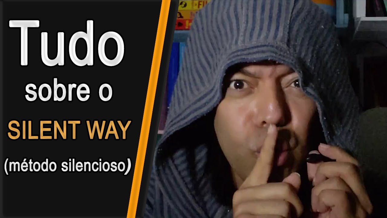 Tudo sobre o SILENT WAY (método silencioso)