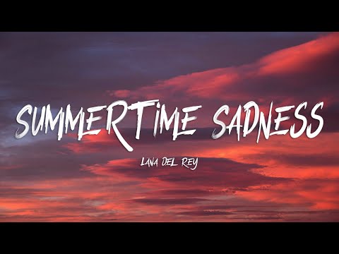 Lana Del Rey - Summertime Sadness (Lyrics)