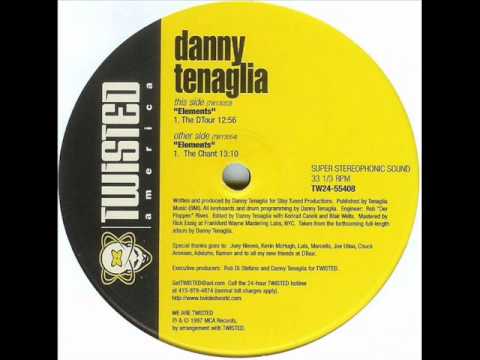 Danny Tenaglia - Elements (The Chant) FULL TRACK