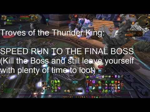 Troves of the Thunder King: SPEED RUN TO FINAL BOSS - WoW Patch 5.2 LIVE !!