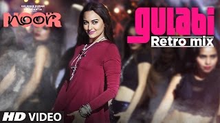 Gulabi Retro Mix | Noor | Sonakshi Sinha | Sonu Nigam | Mohammed Rafi | T-Series