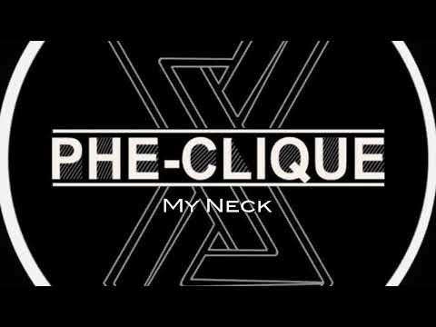 Phe-Clique - MyNeck