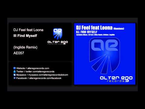 DJ Feel feat Loona - Ill Find Myself (Inglide Remix) [Alter Ego Records]