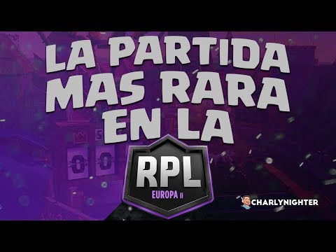 LA PARTIDA MAS RARA DE LA RPL EUROPA II | CLASH ROYALE