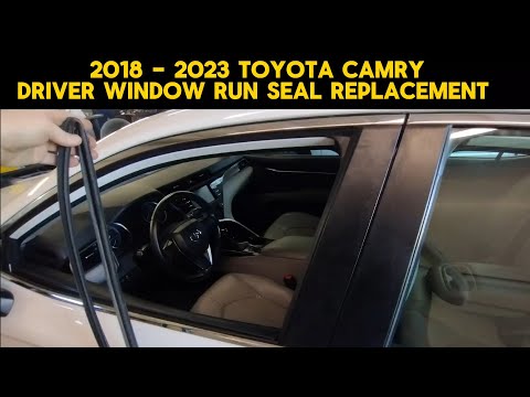 2018 - 2023 TOYOTA CAMRY DRIVER WINDOW RUN SEAL WEATHERSTRIP REPLACEMENT TUTORIAL