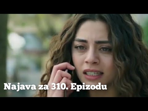 Najava za 310. Epizodu (volim te vise od svega) Emanet -Fatalna Ljubav