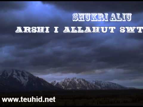Arshi i Allahut s.w.t - Shukri Aliu