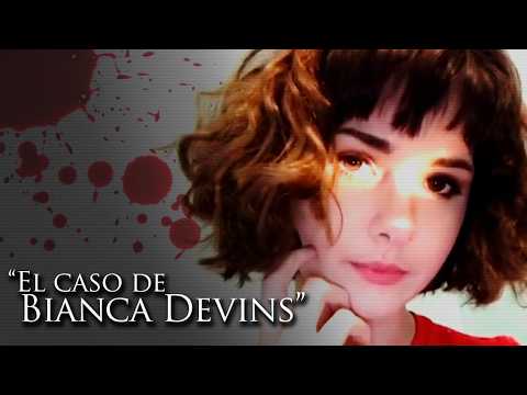 "THE CASE OF BIANCA DEVINS"