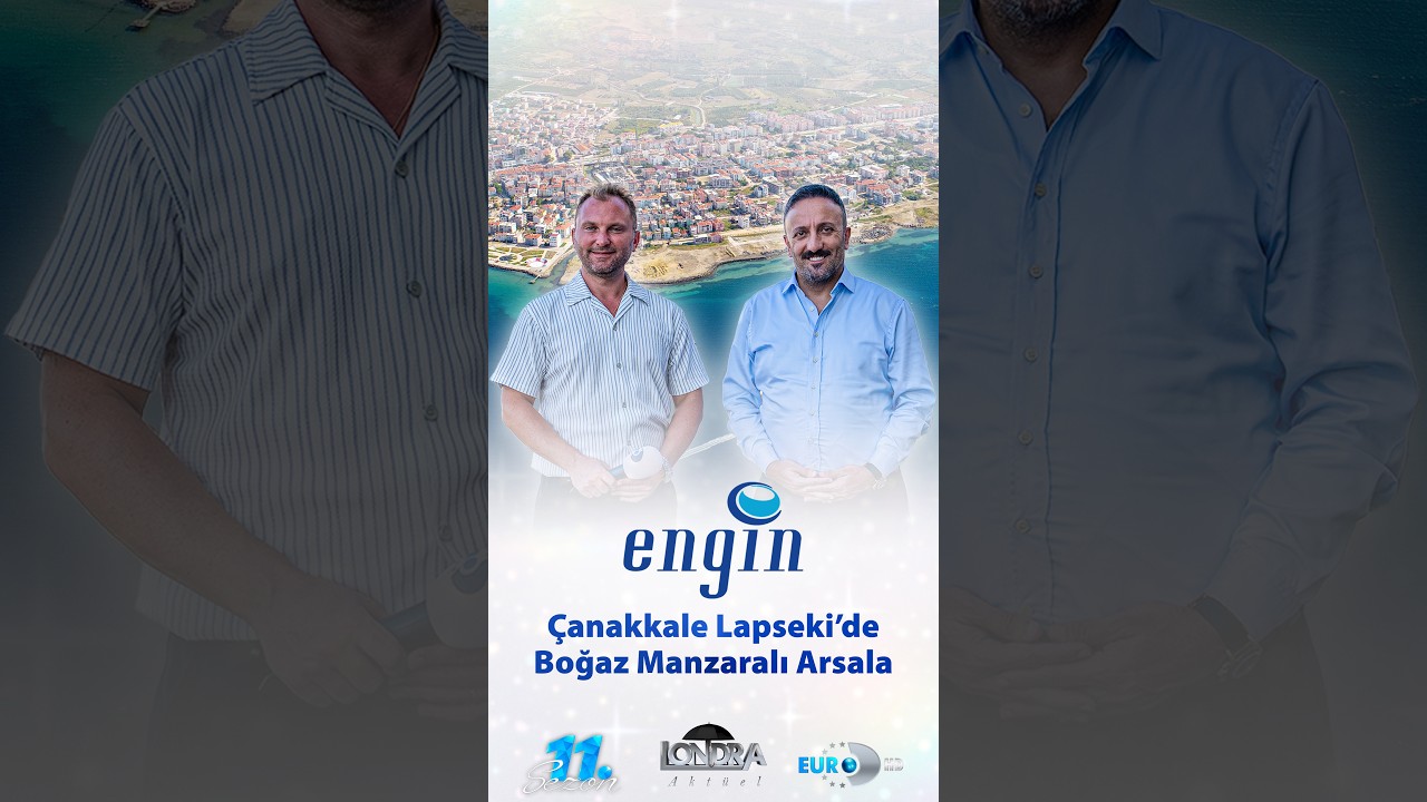 Çanakkale Lapseki’de boğaz manzaralı arsalar… / Londra Aktüel 352. Bölüm