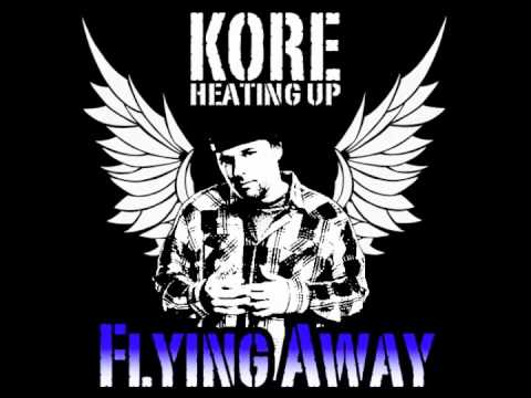 KORE - Flyin Away