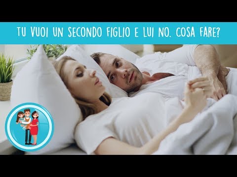 Lei vuole il secondo figlio e lui no. Cosa Fare?
