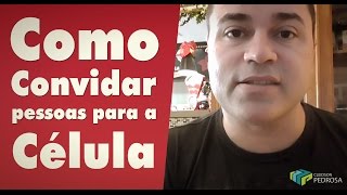 Como convidar pessoas para a célula