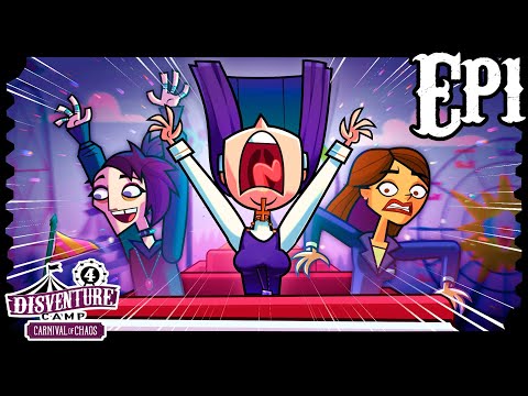 🎪 DISVENTURE CAMP 4: Carnival of Chaos 🎪 EPISODE 1: ‘‘Come One, Come All’’