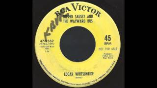 Tupper Saussy And The Wayward Bus - Love Him