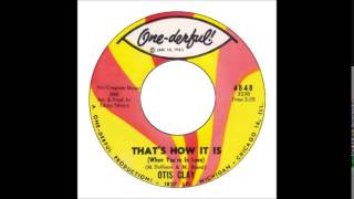 Otis Clay - That's How It Is (When You're in Love)